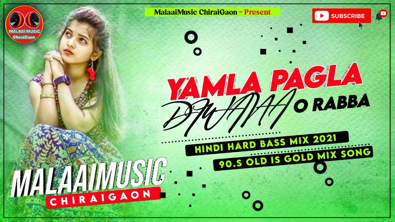 Yamla Pagla Diwana - Hindi Old Is Gold Jhan Jhan Bass Dj Dance Remix - Malaai Music ChiraiGaon Domanpur